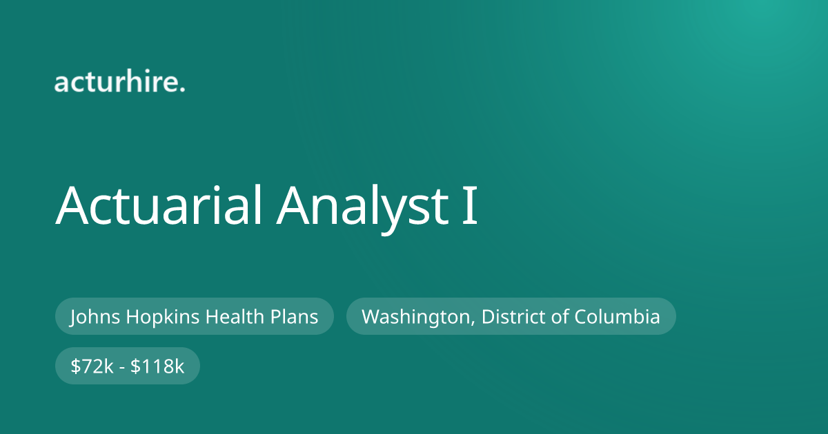 Actuarial Analyst I at Johns Hopkins Health Plans | Acturhire