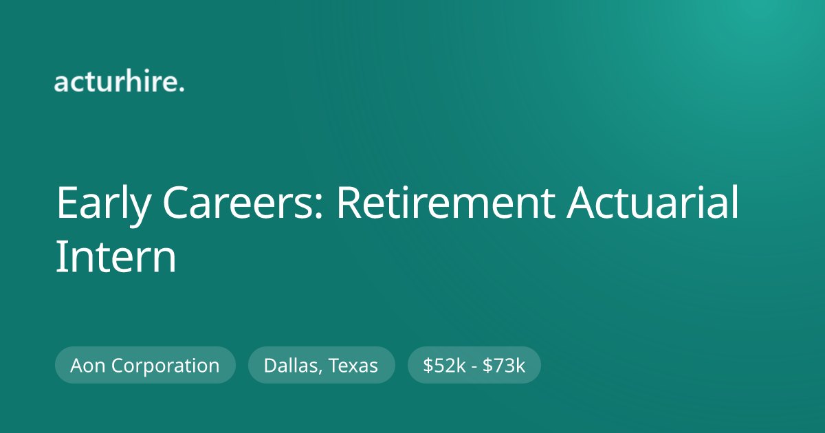 Early Careers: Retirement Actuarial Intern at Aon Corporation | Acturhire