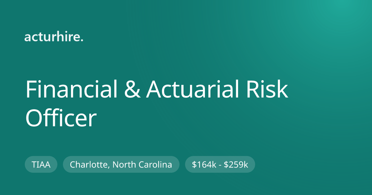 Financial & Actuarial Risk Officer at TIAA | Acturhire