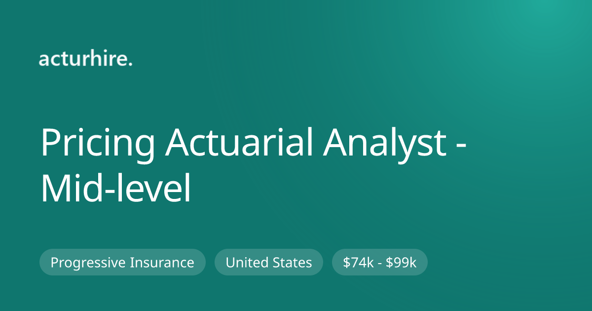 Pricing Actuarial Analyst - Mid-level at Progressive Insurance | Acturhire