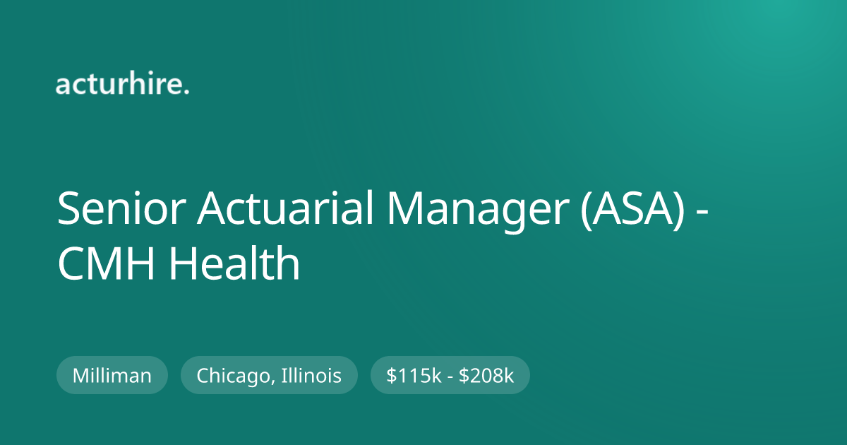 Senior Actuarial Manager (ASA) - CMH Health at Milliman | Acturhire